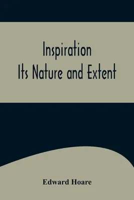 Inspiration; ihre Natur und ihr Ausmaß - Inspiration; Its Nature and Extent