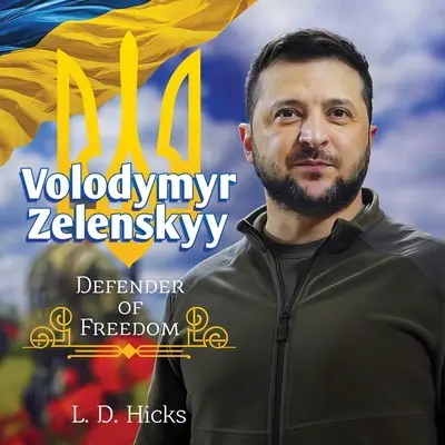 Wolodymyr Zelenskyy: Verteidiger der Freiheit - Volodymyr Zelenskyy: Defender of Freedom