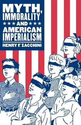 Mythos, Unmoral und amerikanischer Imperialismus - Myth, Immorality and American Imperialism