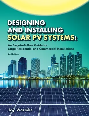 Planung und Installation von PV-Solarsystemen: Gewerbliche Anlagen und große Wohngebäude (2022) - Designing and Installing Solar PV Systems: Commercial and Large Residential Systems (2022)