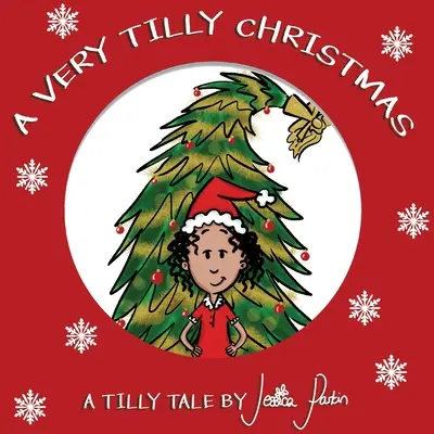 Tilly's Weihnachten: Lustiges Bilderbuch für Kinder - A Very Tilly Christmas: Children's Funny Picture Book