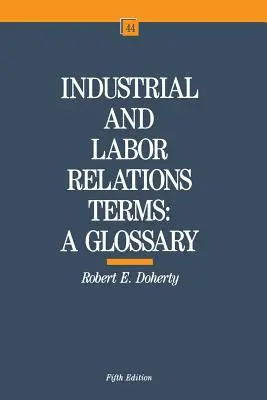 Begriffe aus Industrie und Arbeitsbeziehungen - Industrial and Labor Relations Terms