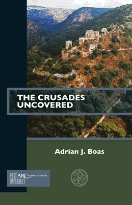 Die Kreuzzüge aufgedeckt - The Crusades Uncovered