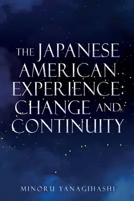 Die japanisch-amerikanische Erfahrung: Wandel und Kontinuität - The Japanese American Experience: Change and Continuity