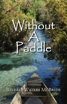 Ohne ein Paddel - Without a Paddle