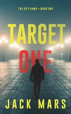 Target One (Das Spionagespiel - Buch #1) - Target One (The Spy Game-Book #1)