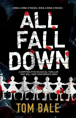 All Fall Down: Ein packender Psychothriller mit einer Wendung, die Ihnen den Atem raubt - All Fall Down: A Gripping Psychological Thriller with a Twist That Will Take Your Breath Away