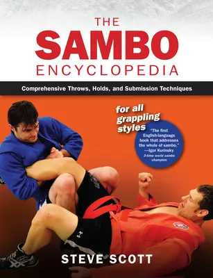 Sambo Enzyklopädie: Umfassende Würfe, Haltegriffe und Unterwerfungstechniken für alle Kampfsportarten - Sambo Encyclopedia: Comprehensive Throws, Holds, and Submission Techniques for All Grappling Styles