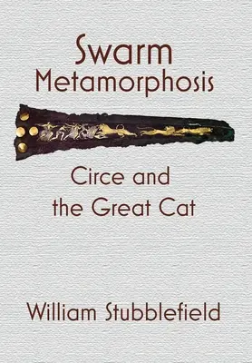 Schwarm-Metamorphose: Circe und die Raubkatze - Swarm Metamorphosis: Circe and the Great Cat