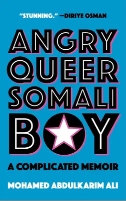 Wütender queerer somalischer Junge: Ein kompliziertes Memoir - Angry Queer Somali Boy: A Complicated Memoir