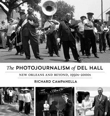 Der Fotojournalismus von Del Hall: New Orleans und darüber hinaus, 1950er-2000er Jahre - The Photojournalism of Del Hall: New Orleans and Beyond, 1950s-2000s