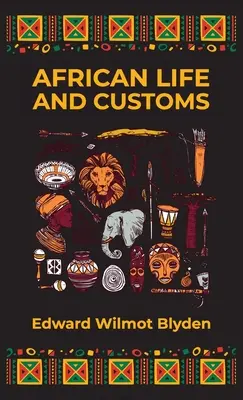 Afrikanisches Leben und Brauchtum Hardcover - African Life and Customs Hardcover