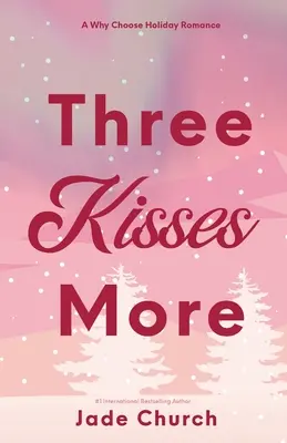 Drei Küsse mehr - Three Kisses More