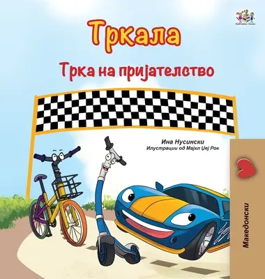 Die Räder - Das Freundschaftsrennen (Mazedonisches Buch für Kinder) - The Wheels The Friendship Race (Macedonian Book for Kids)