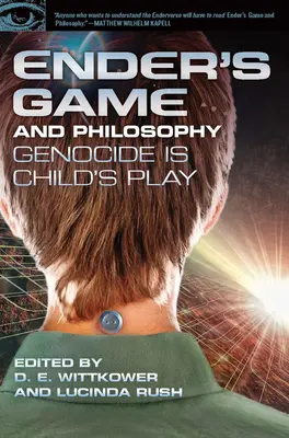 Ender's Game und Philosophie: Genozid ist ein Kinderspiel - Ender's Game and Philosophy: Genocide Is Child's Play