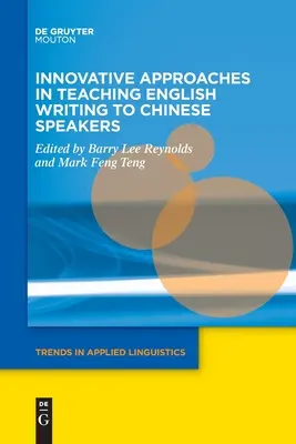 Innovative Ansätze im Englischunterricht für Chinesischsprachige - Innovative Approaches in Teaching English Writing to Chinese Speakers
