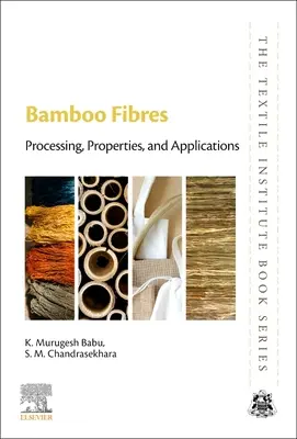 Bambusfasern: Verarbeitung, Eigenschaften und Anwendungen - Bamboo Fibres: Processing, Properties and Applications