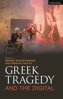 Die griechische Tragödie und das Digitale - Greek Tragedy and the Digital