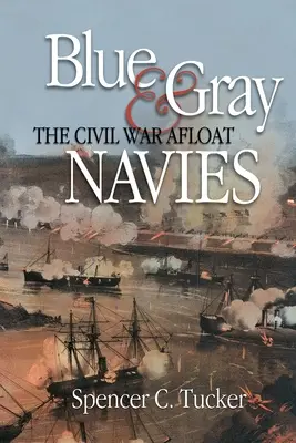 Blue & Gray Navies: Der Bürgerkrieg auf See - Blue & Gray Navies: The Civil War Afloat