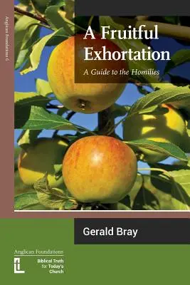 Eine fruchtbare Ermahnung: Ein Leitfaden zu den Homilien - A Fruitful Exhortation: A Guide to the Homilies