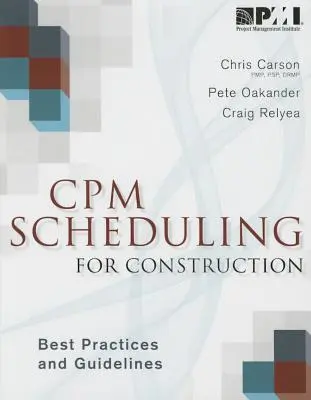 CPM-Planung für das Bauwesen: Bewährte Praktiken und Richtlinien - CPM Scheduling for Construction: Best Practices and Guidelines