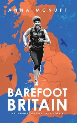 Barfuß Großbritannien: Ein Laufabenteuer wie kein anderes - Barefoot Britain: A running adventure like no other