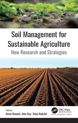 Bodenmanagement für eine nachhaltige Landwirtschaft: Neue Forschung und Strategien - Soil Management for Sustainable Agriculture: New Research and Strategies