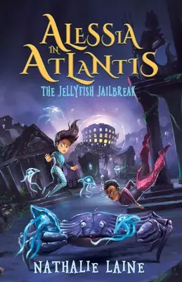 Alessia in Atlantis: Der Ausbruch aus dem Quallengefängnis - Alessia in Atlantis: The Jellyfish Jailbreak