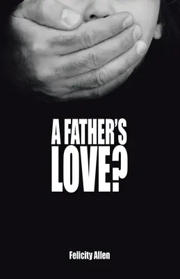 Die Liebe eines Vaters? - A Father's Love?