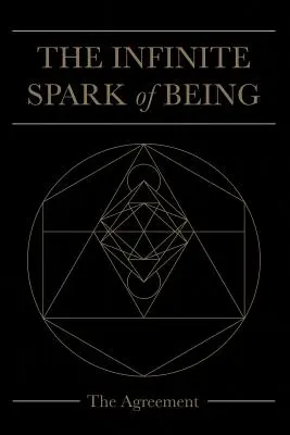 Der unendliche Funke des Seins: Die Vereinbarung - The Infinite Spark of Being: The Agreement