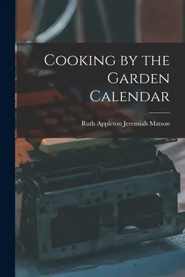 Kochen im Garten Kalender - Cooking by the Garden Calendar