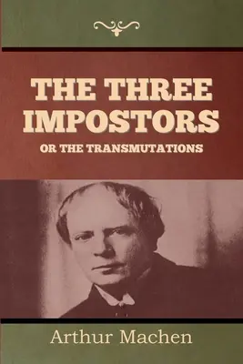 Die drei Hochstapler oder die Verwandlungen - The Three Impostors or The Transmutations