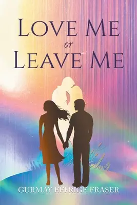 Liebe mich oder verlasse mich: Zeitgenössische Memoiren - Love Me or Leave Me: Contemporary Memoir