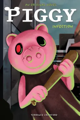 Angesteckt: Ein Afk-Buch (Piggy-Originalroman) - Infected: An Afk Book (Piggy Original Novel)