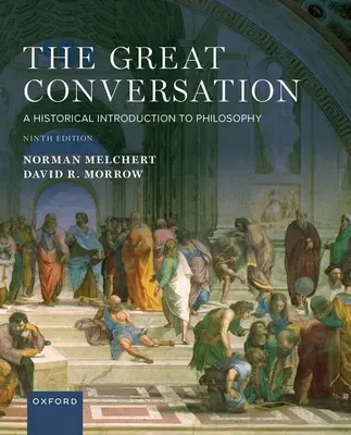 Die große Konversation: Eine historische Einführung in die Philosophie - The Great Conversation: A Historical Introduction to Philosophy