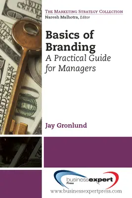 Grundlagen der Markenbildung: Ein praktischer Leitfaden für Manager - Basics of Branding: A Practical Guide for Managers