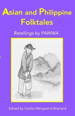 Asiatische und philippinische Volksmärchen: Nacherzählungen von PAWWA - Asian and Philippine Folktales: Retellings by PAWWA