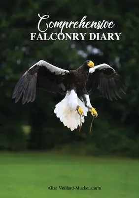Umfassendes Falknerei-Tagebuch - Comprehensive Falconry Diary