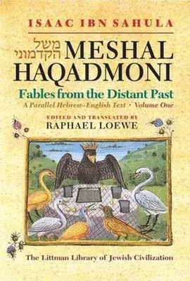 Meshal Haqadmoni Fabeln aus der fernen Vergangenheit: Ein hebräisch-englischer Paralleltext - Meshal Haqadmoni Fables from the Distant Past: A Parallel Hebrew-English Text