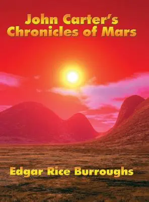 John Carters Chroniken vom Mars - John Carter's Chronicles of Mars
