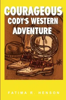 Das Western-Abenteuer des mutigen Cody - Courageous Cody's Western Adventure