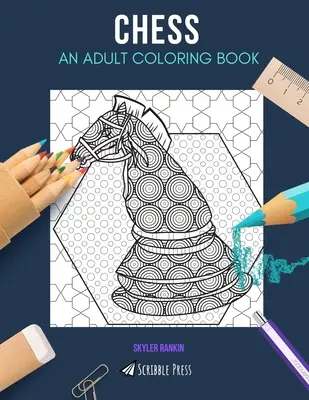 Schach: EIN MALBUCH FÜR ERWACHSENE: Ein Schach-Malbuch für Erwachsene - Chess: AN ADULT COLORING BOOK: A Chess Coloring Book For Adults