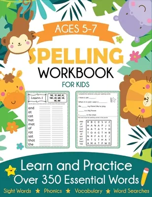 Arbeitsbuch Rechtschreibung für Kinder im Alter von 5-7 Jahren: Lernen und üben Sie mehr als 350 wichtige Wörter, einschließlich Wortschatz und Phonetikaktivitäten - Spelling Workbook for Kids Ages 5-7: Learn and Practice Over 350 Essential Words Including Sight Words and Phonics Activities