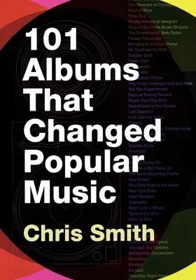 101 Alben, die die populäre Musik veränderten - 101 Albums That Changed Popular Music