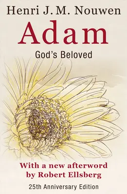 Adam: Gottes Geliebter 25. Jubiläumsausgabe mit einem neuen Nachwort von Robert Ellsberg - Adam: God's Beloved 25th Anniversary Edition with a New Afterword by Robert Ellsberg