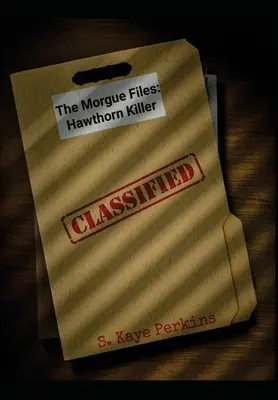 Die Leichenschauhaus-Akten: Hawthorn Killer - The Morgue Files: Hawthorn Killer