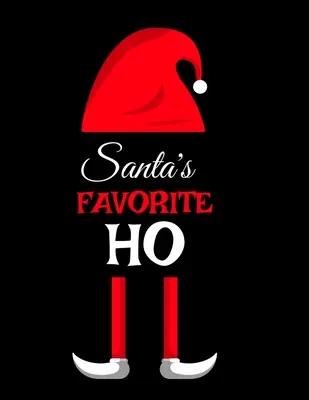 Santa's Favorite Ho: Ho Ho Ho Holiday Notebook zum Eintragen von lustigen Weihnachtsmannwitzen, Zitaten, Erinnerungen und Geschichten mit Leerzeilen, liniert, 8 - Santa's Favorite Ho: Ho Ho Ho Holiday Notebook To Write In Funny Holiday Santa Jokes, Quotes, Memories & Stories With Blank Lines, Ruled, 8