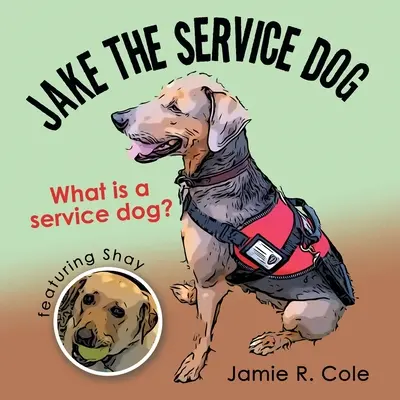 Jake der Diensthund: Was ist ein Diensthund? - Jake the Service Dog: What Is a Service Dog?