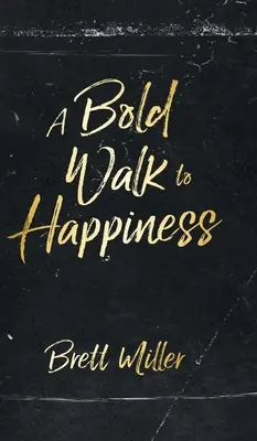 Ein kühner Spaziergang zum Glücklichsein - A Bold Walk to Happiness