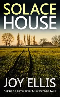 SOLACE HOUSE ein packender Krimi voller verblüffender Wendungen - SOLACE HOUSE a gripping crime thriller full of stunning twists